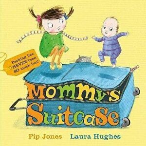 Mommy's Suitcase, Hardcover - Pip Jones imagine