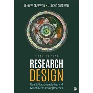 Research Design: Qualitative, Quantitative, and Mixed Methods Approaches, Paperback - John W. Creswell imagine