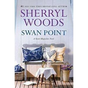 Swan Point, Paperback - Sherryl Woods imagine