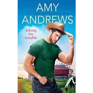 Asking for Trouble, Paperback - Amy Andrews imagine