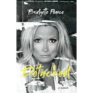 Detached: a memoir, Paperback - Bridgette Pearce imagine