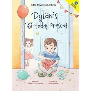 Dylan's Birthday Present, Hardcover - Victor Dias de Oliveira Santos imagine