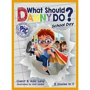 What Should Danny Do? School Day, Hardcover - Adir Levy imagine