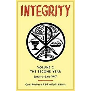 Integrity, Volume 2 (1947): (January - June), Paperback - Carol Jackson Robinson imagine
