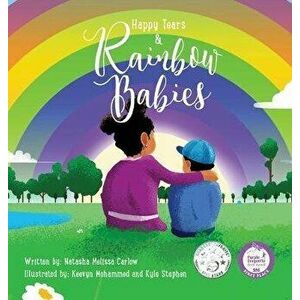 Happy Tears & Rainbow Babies, Hardcover - Natasha Carlow imagine