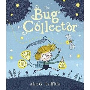 The Bug Collector, Hardcover - Alex G. Griffiths imagine