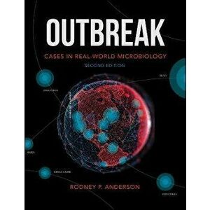 Outbreak: Cases in Real-World Microbiology, Paperback - Rodney P. Anderson imagine