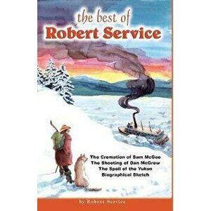 The Best of Robert Service, Paperback - Robert Service imagine