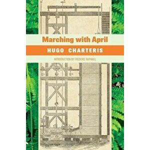 Marching with April, Paperback - Hugo Charteris imagine