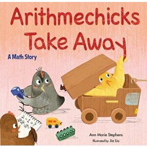 Arithmechicks Take Away: A Math Story, Hardcover - Ann Marie Stephens imagine