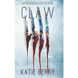 Claw, Paperback - Katie Berry imagine