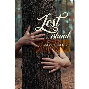 Lost Island: Plus three stories and an afterword, Hardcover - Barbara Newhall Follett imagine