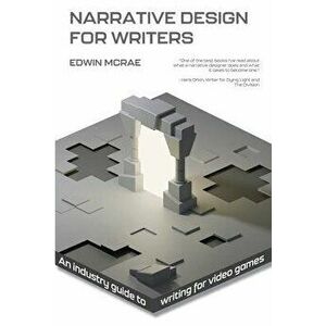 Narrative Design for Writers, Paperback - Edwin McRae imagine