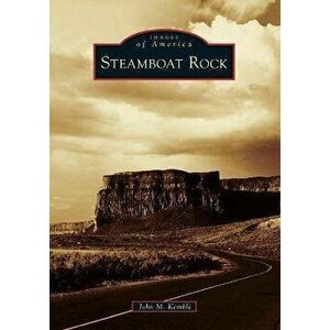 Steamboat Rock, Paperback - John M. Kemble imagine