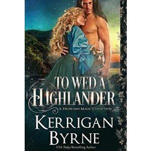 To Wed a Highlander, Hardcover - Kerrigan Byrne imagine