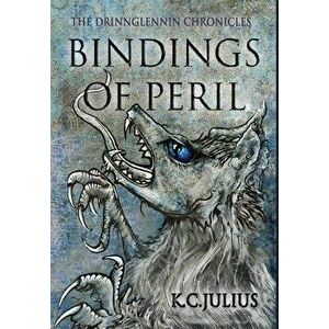 Bindings of Peril, Hardcover - K. C. Julius imagine