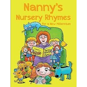 Nanny's Nursery Rhymes: For A New Millennium, Hardcover - Nancy Campbell imagine