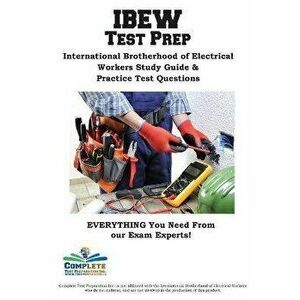 IEBW Study Guide: International Brotherhood of Electrical Workers Study Guide & Practice Test Questions, Paperback - Complete Test Preparation Inc imagine