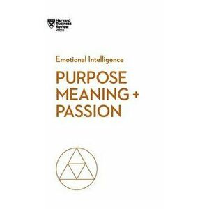 Purpose, Meaning, and Passion, Hardcover - Harvard Business Review imagine