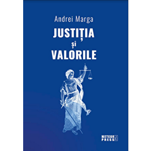 Justitia si valorile - Andrei Marga imagine