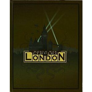 World War Cthulhu: London, Hardcover - Cubicle 7 imagine