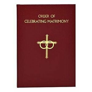 The Order of Celebrating Matrimony, Hardcover - International Commission on English in t imagine