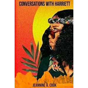 Conversations With Harriett, Paperback - Jeannine A. Cook imagine