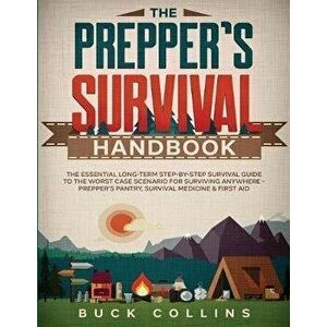 The Prepper's Survival Handbook: The Essential Long-Term Step-By-Step Survival Guide to the Worst Case Scenario for Surviving Anywhere - Prepper's Pan imagine