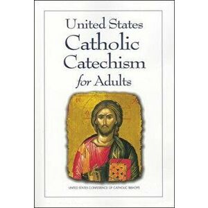 United States Catholic Catechism for Adults, Paperback - Libreria Editrice Vaticana imagine