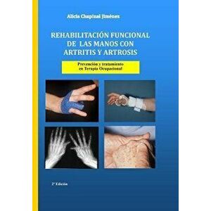 Rehabilitacin funcional de las manos con artritis y artrosis: Prevencin y tratamiento, Paperback - *** imagine