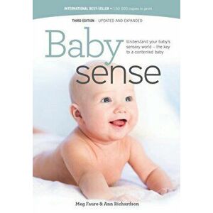 Baby sense: Understand your baby's sensory world - the key to a contented baby, Paperback - Megan Faure imagine