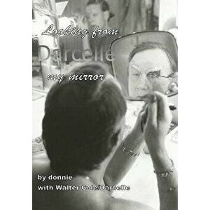 Darcelle: Looking from my mirror, Paperback - Donnie imagine