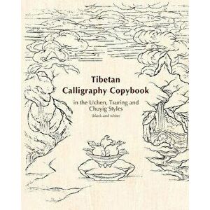 Tibetan Calligraphy Copybook in the Uchen, Tsuring and Chuyig Styles: Black and white, Paperback - Xiaoqin Dr Su imagine