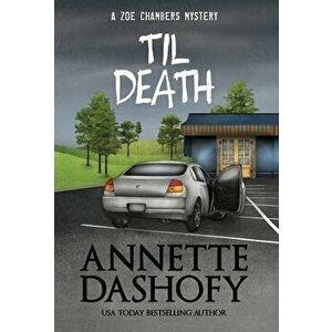 Til Death, Hardcover - Annette Dashofy imagine