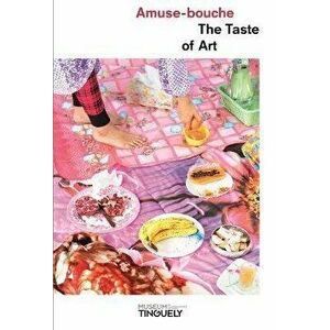 Amuse-Bouche: The Taste of Art, Paperback - Antje Baecker imagine