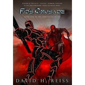 Fid's Crusade, Hardcover - David Reiss imagine
