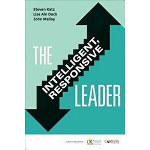 The Intelligent, Responsive Leader, Paperback - Steven Katz imagine