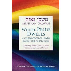 Mishkan Ga'avah: Where Pride Dwells, Paperback - Denise L. Eger imagine