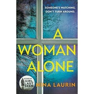 A Woman Alone, Paperback - Nina Laurin imagine