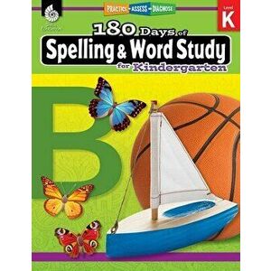 180 Days of Spelling and Word Study for Kindergarten: Practice, Assess, Diagnose, Paperback - Shireen Pesez Rhoades imagine