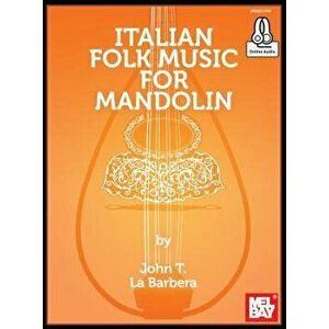Italian Folk Music for Mandolin, Paperback - John La Barbera imagine