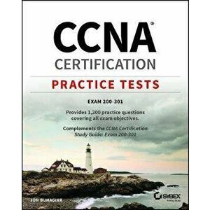 CCNA Certification Practice Tests: Exam 200-301, Paperback - Jon Buhagiar imagine