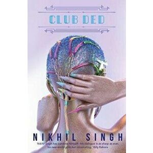 Club Ded, Hardcover - Nikhil Singh imagine