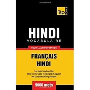 Vocabulaire Franais-Hindi pour l'autoformation - 9000 mots, Paperback - Andrey Taranov imagine