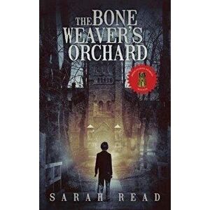 The Bone Weaver's Orchard, Hardcover - Sarah Read imagine