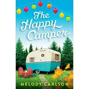 Happy Camper, Hardcover - Melody Carlson imagine
