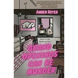 Grand Openings Can Be Murder, Paperback - Amber Royer imagine