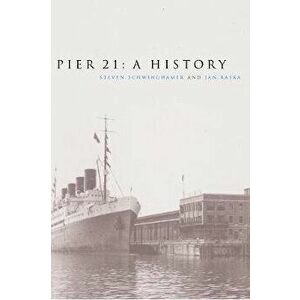 Pier 21: A History, Paperback - Steven Schwinghamer imagine