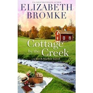 Cottage by the Creek, Paperback - Elizabeth Bromke imagine
