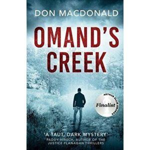 Omand's Creek: A gripping crime thriller packed with mystery and suspense, Paperback - Don MacDonald imagine